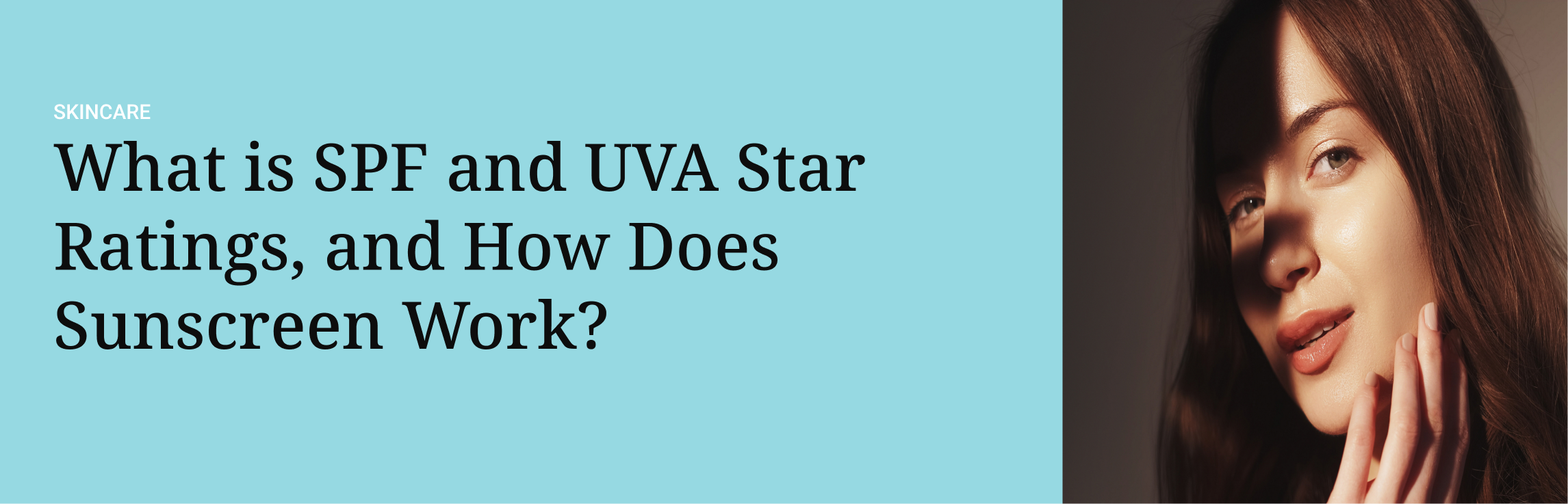 What is SPF and UVA Star Ratings, and How Does Sunscreen Work?